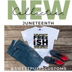 Juneteenth  Freeish