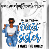 Oldest Sister,  I make the rules