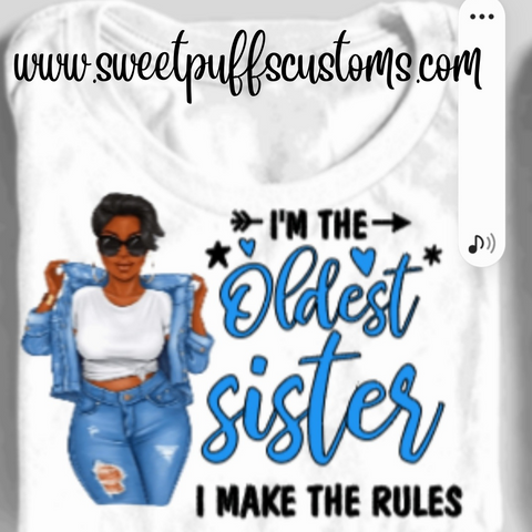 Oldest Sister,  I make the rules