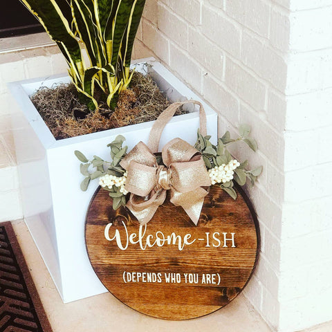 Welcome Ish Door Sign