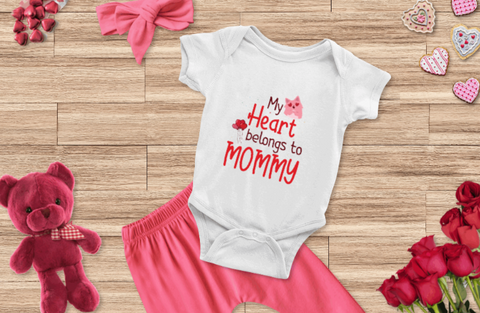 My Heart Belongs To Mommy Onesies
